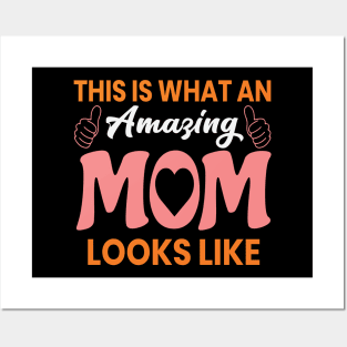 This Is What An Amazing Mom Looks Like Funny Mothers Day Posters and Art